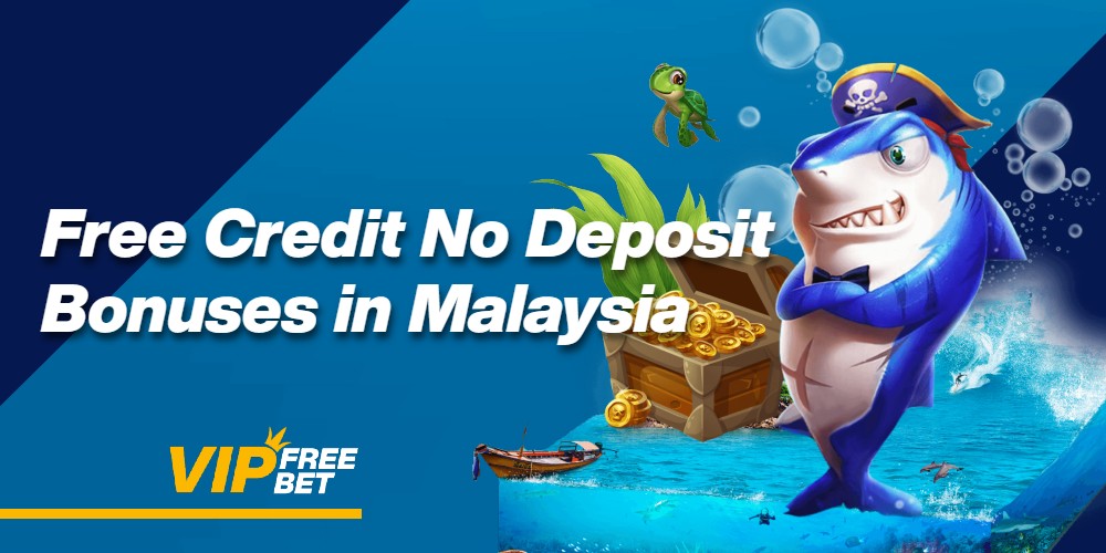 Unlock Big Wins with Free Credit No Deposit Bonuses in Malaysia